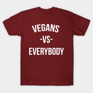 Vegans vs Everybody T-Shirt